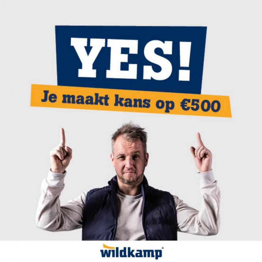 Yes! Je maakt kans op €500. Wildkamp. Week 31 (2021-08-17-2021-08-17)