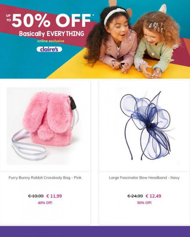 Up to 50% Off Basically Everything. Claire's. Week 31 (2021-08-16-2021-08-16)
