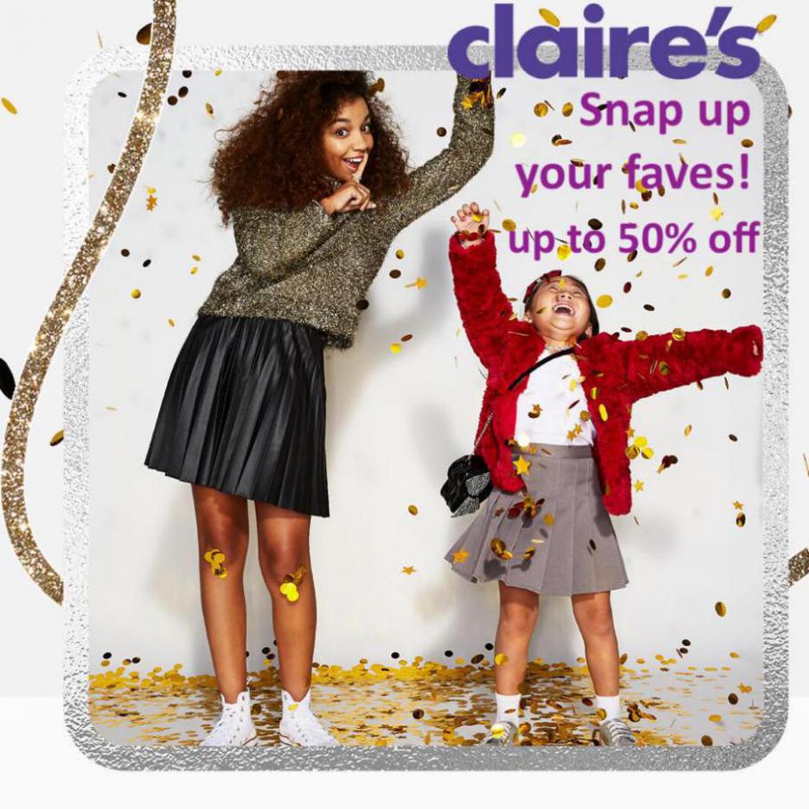 Snap up your faves! Up to 50% off. Claire's. Week 46 (2021-11-30-2021-11-30)