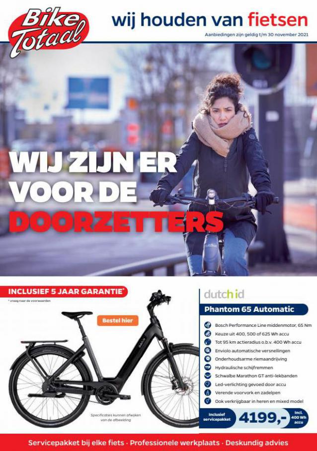 WIJ ZIJN ER VOOR DE DOORZETTERS. Bike Totaal (2021-11-30-2021-11-30)