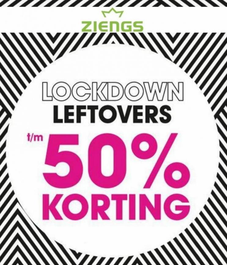 Lockdown Leftlovers t/m 50% korting. Ziengs. Week 11 (2022-03-28-2022-03-28)