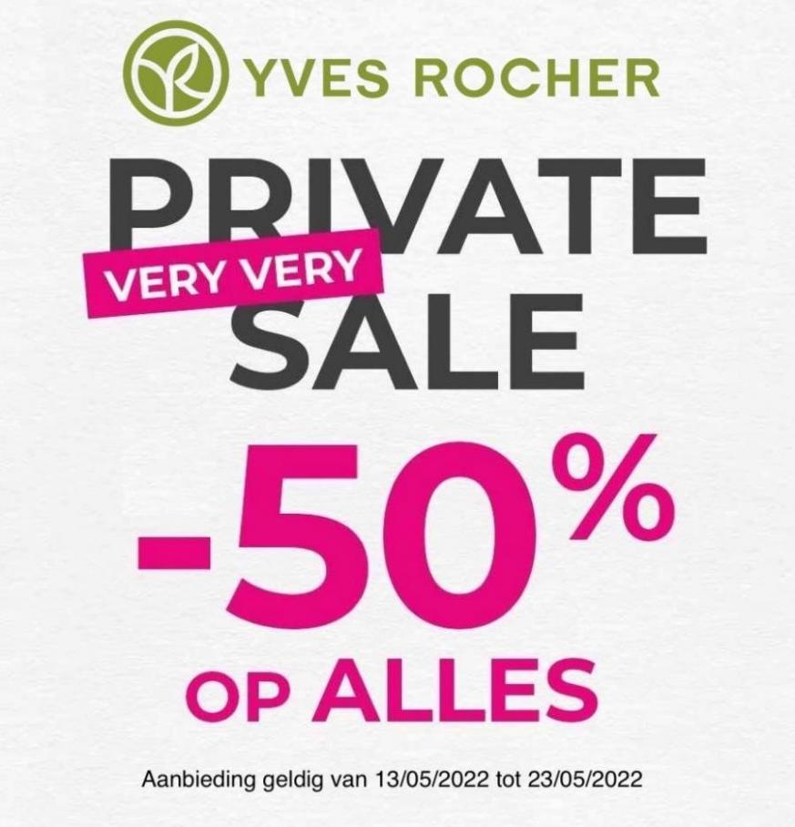PRIVATE SALE: -50% OP ALLES Yves Rocher. Yves Rocher. Week 20 (2022-05-23-2022-05-23)