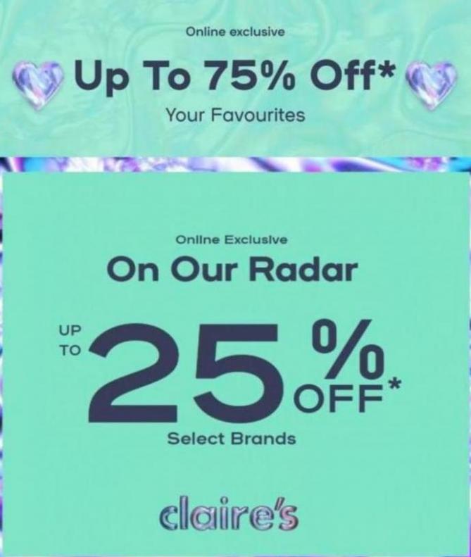 Up To 75% Off*. Claire's. Week 3 (2023-01-21-2023-01-21)