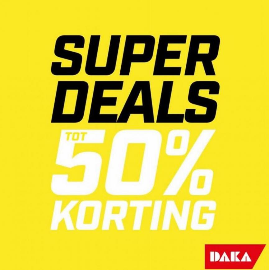 Super Deals Tot 50% Korting. Daka Sport. Week 19 (2023-05-12-2023-05-12)