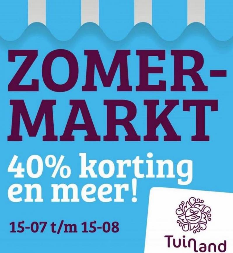 Zomer-Markt 40% Korting en meer!. Tuinland. Week 32 (2023-08-15-2023-08-15)